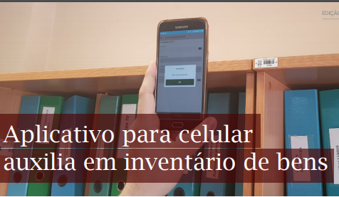 APP Inventário Móvel Thema agiliza processo patrimonial do Tribunal de Justiça do RS