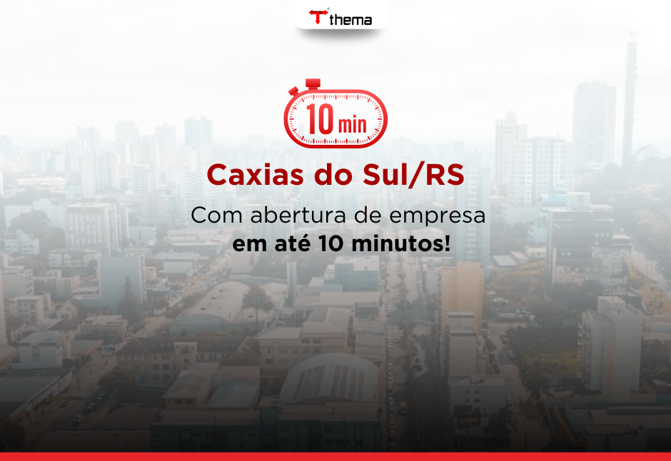 Caxias do Sul/RS: abertura automática de empresas por meio da Integração da Solução GRP Thema® com a RedeSIM e o Tudo Fácil Empresas