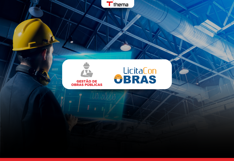 Grupo Thema®/Pólis® lança no mercado novo módulo de Gestão de Obras Públicas em conformidade com o LicitaCon Obras