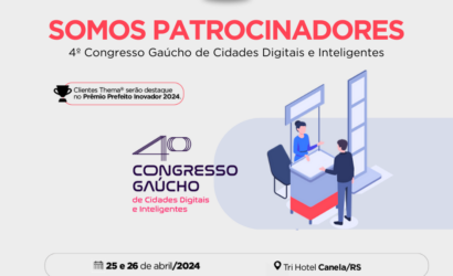 Grupo Thema®/Pólis® é patrocinador do 4º Congresso Gaúcho de Cidades Digitais e Inteligentes: Impulsionando o Desenvolvimento Através da Inovação