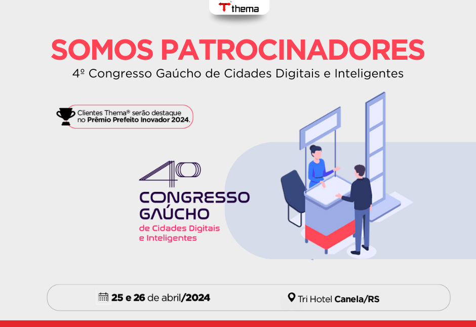 Grupo Thema®/Pólis® é patrocinador do 4º Congresso Gaúcho de Cidades Digitais e Inteligentes: Impulsionando o Desenvolvimento Através da Inovação